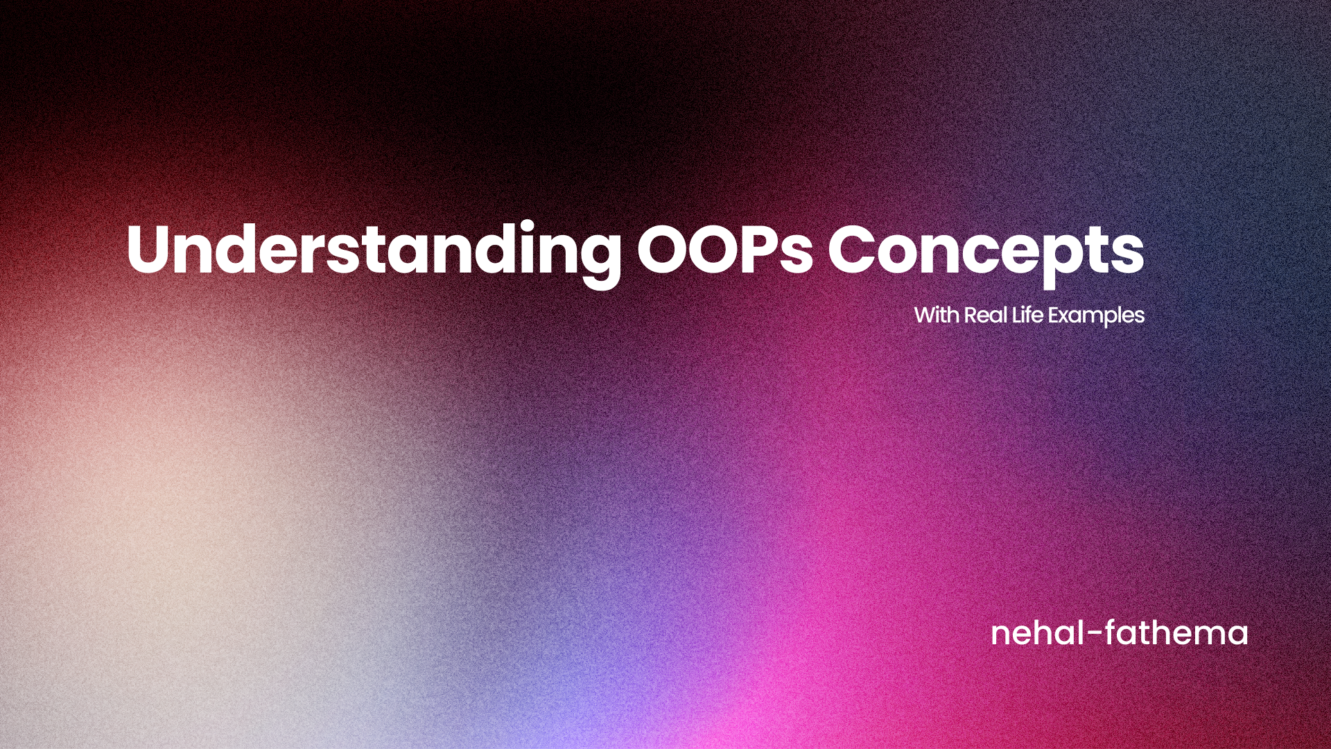 Understanding OOP Concepts with Real-Life Examples
